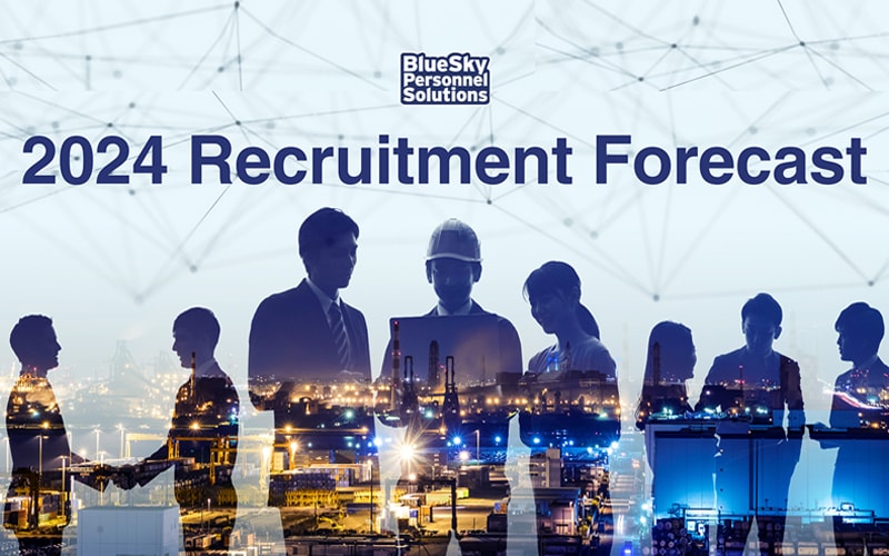 BlueSky Personnel Solutions Our Forecast Of The Top 2024 Recruitment   2024 Recruitment Trends 